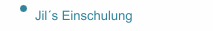 Jil&acute;s Einschulung